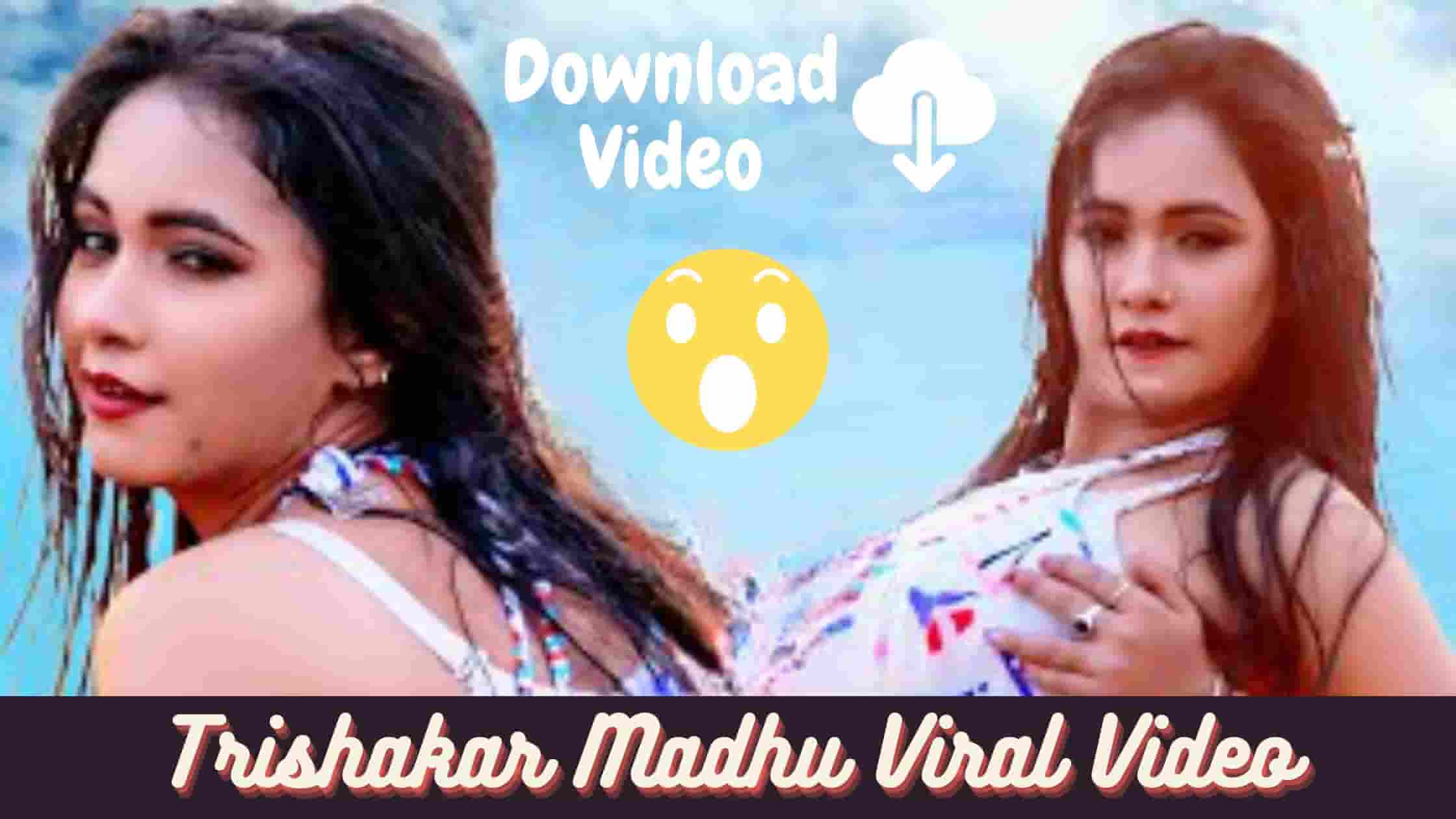 Trisha Kar Madhu Viral Video